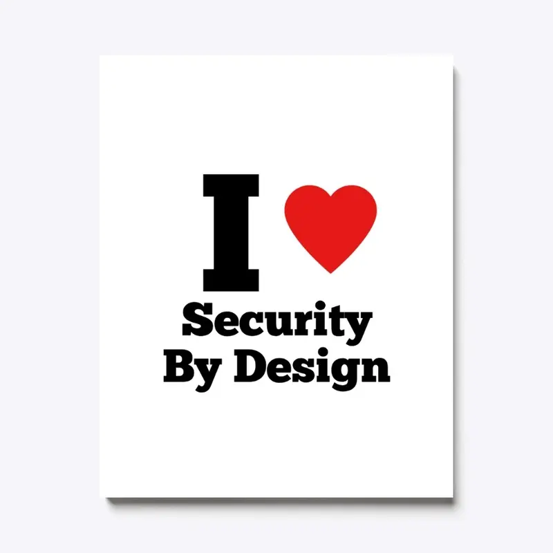 I Heart Security by Design