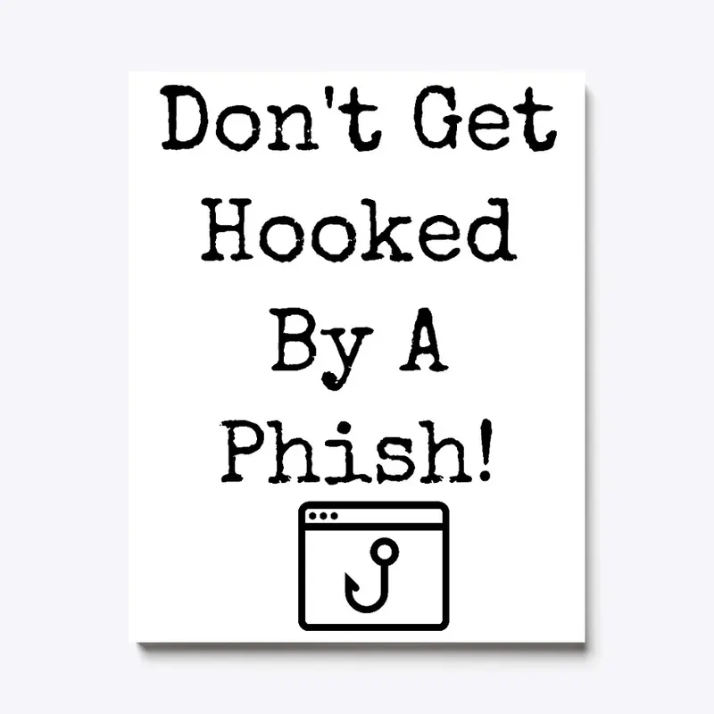 Dont Get Hooked by a Phish